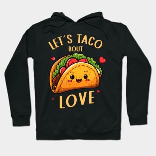 Cute Taco Valentines Shirt | Lets Taco Bout Love Hoodie